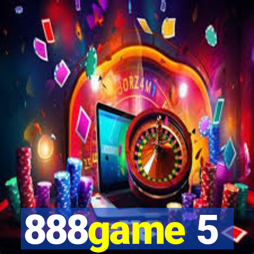 888game 5